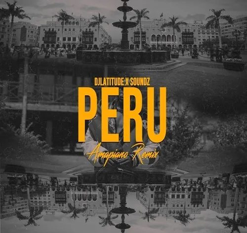 DJ-Latitude-x-Soundz-Ft-Fireboy-DML-Peru-Amapiano-Remix-www-oneclickghana-com_-mp3-image.jpg