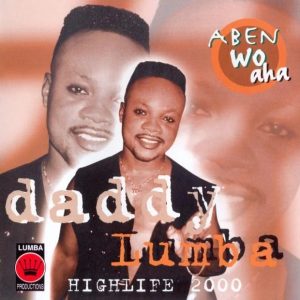 Daddy-Lumba-Aben-Wo-Aha-www.oneclickghana.com_.jpg