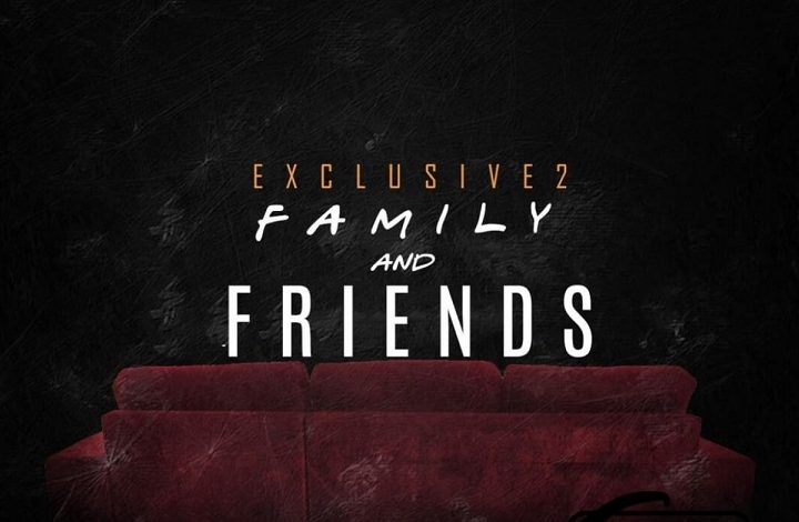 Exclusive 2 Friends & Family