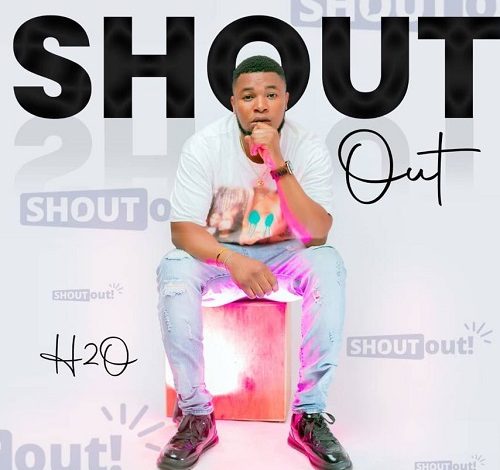 H2O-–-Shoutout-www-oneclickghana-com_-mp3-image.jpg