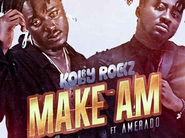 KobbyRockz - Make Am Ft Amerado
