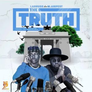 Larruso – The Truth Ft M.anifest