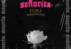 Magnom x Tuks – Senorita