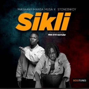 Masaany-Mansa-Musa-–-Sikli-ft-Stonebwoy-Oneclickghana-com_-mp3-image.jpg