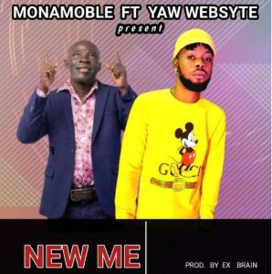 Mona Moble - New Me Ft. Yaw Websyt (Prod. By Brain)