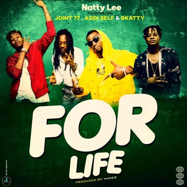 Natty Lee – For Life Ft Addi Self x Joint 77 & Skatty