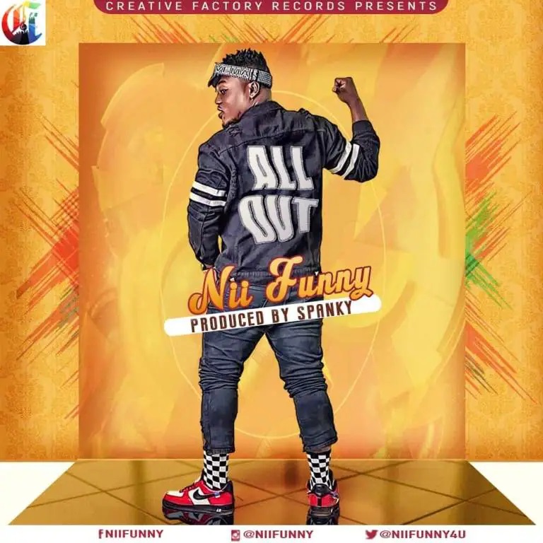 Nii Funny – All Out (Prod by Spanky)