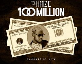Phaize-–-100-Million-Prod-by-Apya-www-oneclickghana-com_-mp3-image.jpg