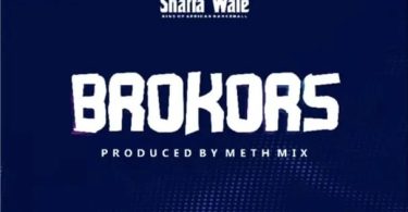 Shatta Wale – Brokors (Prod. By Methmix)