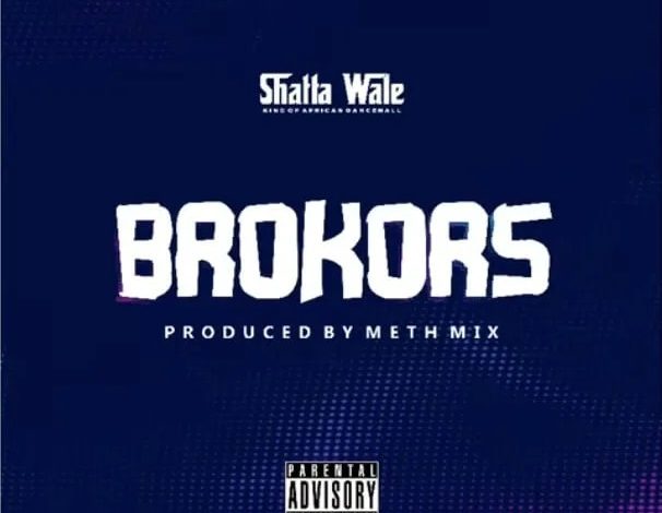 Shatta Wale – Brokors (Prod. By Methmix)