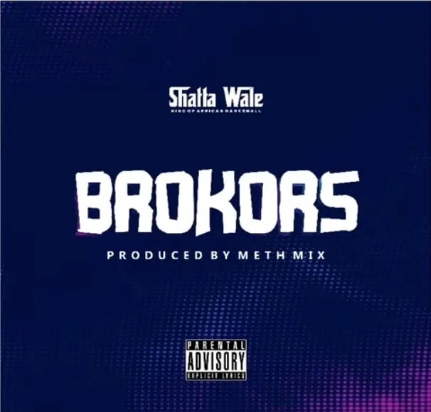 Shatta Wale – Brokors (Prod. By Methmix)