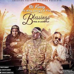 Nii Funny – Blessings Ft D Flex & King Jerry | MP3 Download - OneClickGhana