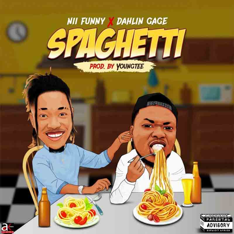 Nii Funny – Spaghetti Ft. Dahlin Gage