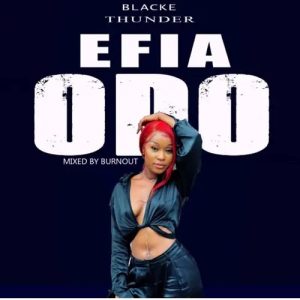 Blacke Thunder - Efia Odo [www.oneclickghana.com]