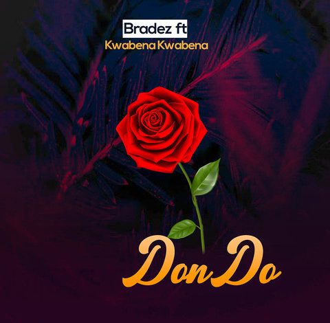 Bradez – Dondo ft. Kwabena Kwabena
