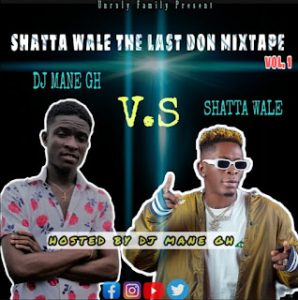 DJ Mane GH - Shatta Wale The Don Mixtape Vol.1