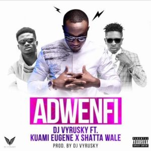 DJ Vyrusky – Adwenfi ft Shatta Wale x Kuami Eugene [oneclickghana.com]