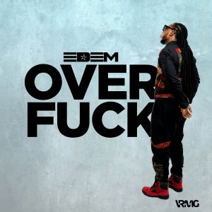 Edem-–-Over-Fuck-Ft-Jupitar-www-oneclickghana-com_-mp3-image.jpg