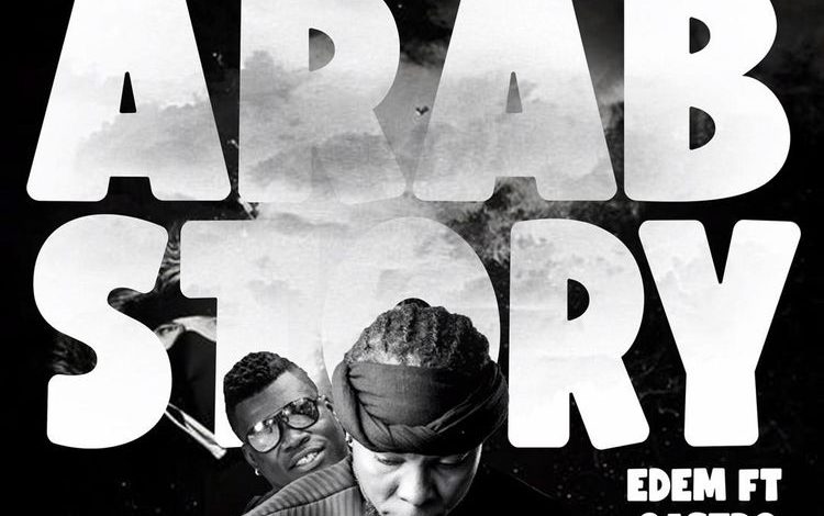 Edem-–-Arab-Story-Ft-Castro-www-oneclickghana-com_-mp3-image.jpg
