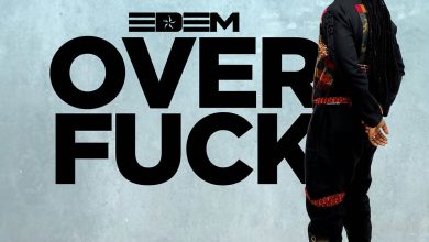 Edem-–-Over-Fuck-Ft-Jupitar-www-oneclickghana-com_-mp3-image.jpg