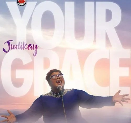 Judikay - Your Grace