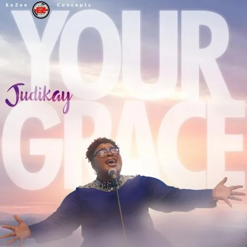 Judikay – Your Grace (Naija Gospel)