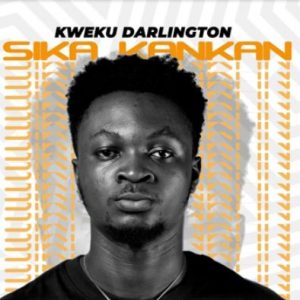 Kweku Darlington - Sika Kankan
