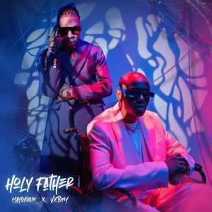 Mayorkun-ft-Victony-Holy-Father-Prod-by-Fresh-VDM