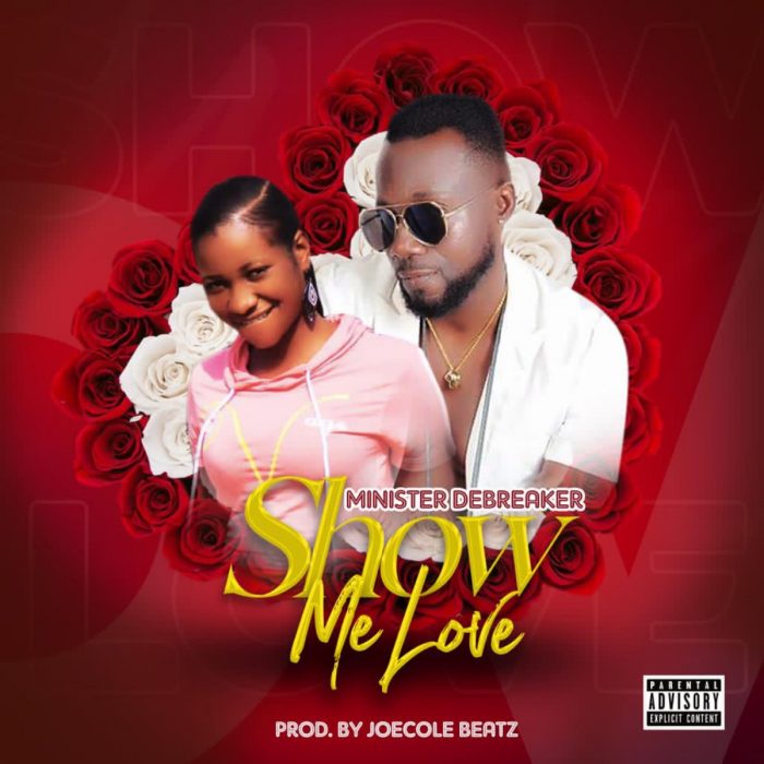 Minister-Debreaker-Show-Me-love-Prod-By-Joecole-beatz-oneclickghana-com_-mp3-image.jpg
