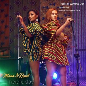 Mona-4Reall-–-Gimme-Dat-Ft-Efya-oneclickghana-com_-mp3-image.jpg