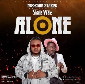 Morgan Starck – Alone ft. Shatta Wale