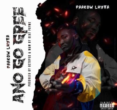 Paakow Lhytta Ano Go Gree [www.oneclickghana.com]