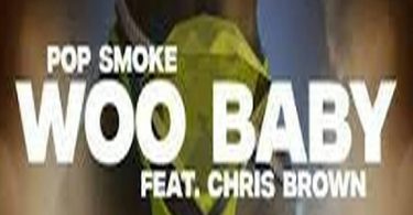 Pop Smoke - Woo Baby ft Chris Brown