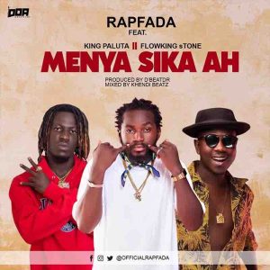 Rap-Fada-Menya-Sika-Ah-ft-Flowking-Stone-x-King-Paluta-www-oneclickghana-com_-mp3-image.jpg