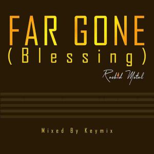 Rashid-Metal-Far-Gone-Blessing-www-oneclickghana-com_-mp3-image.jpg