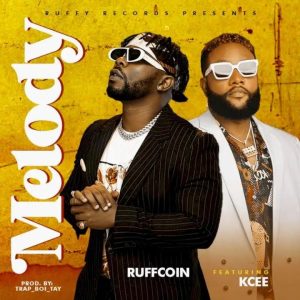 Ruffcoin – Melody ft. KCee