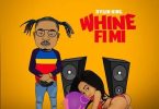Rygin King – Whine Fi Mi