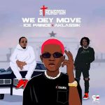Strongman-–-We-Dey-Move-ft-Ice-Prince-A-Klassik-oneclickghana-com_-mp3-image.jpg