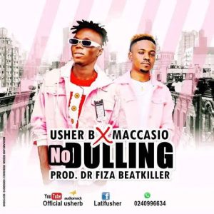 Usher B – No Dulling Ft Maccasio [www.oneclickghana.com]