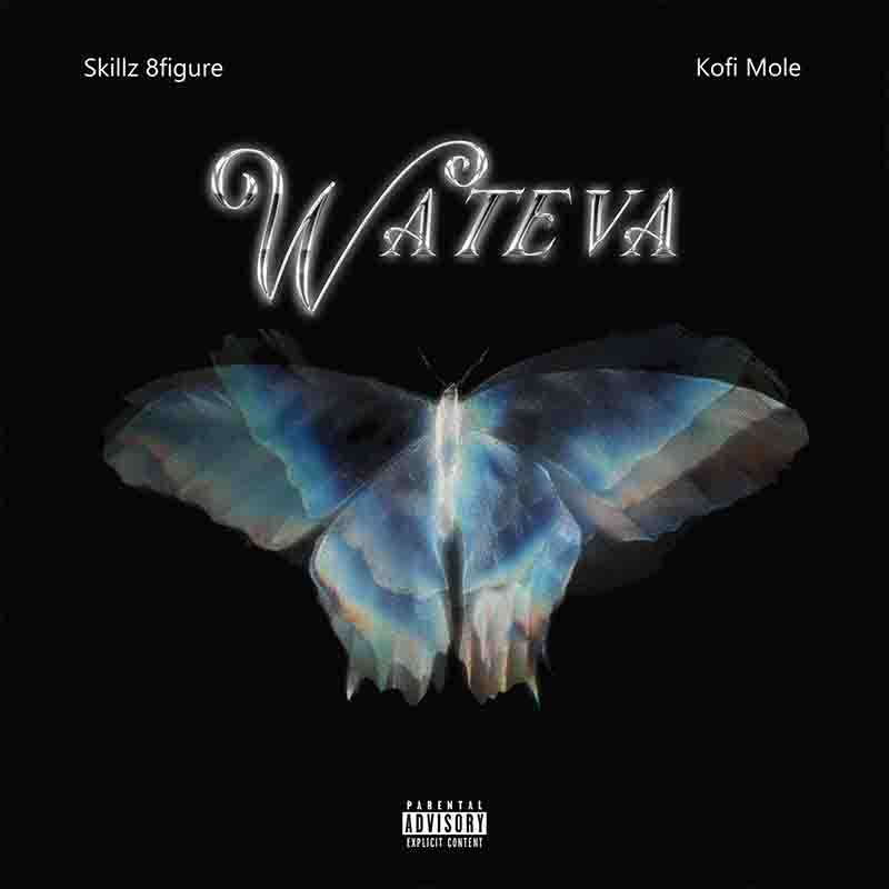 Skillz 8Figure - Wateva ft Kofi Mole