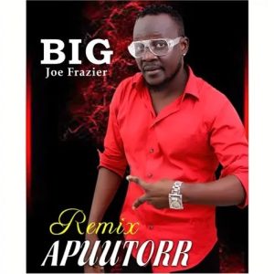Big Joe Frazier – Apuutorr Remix