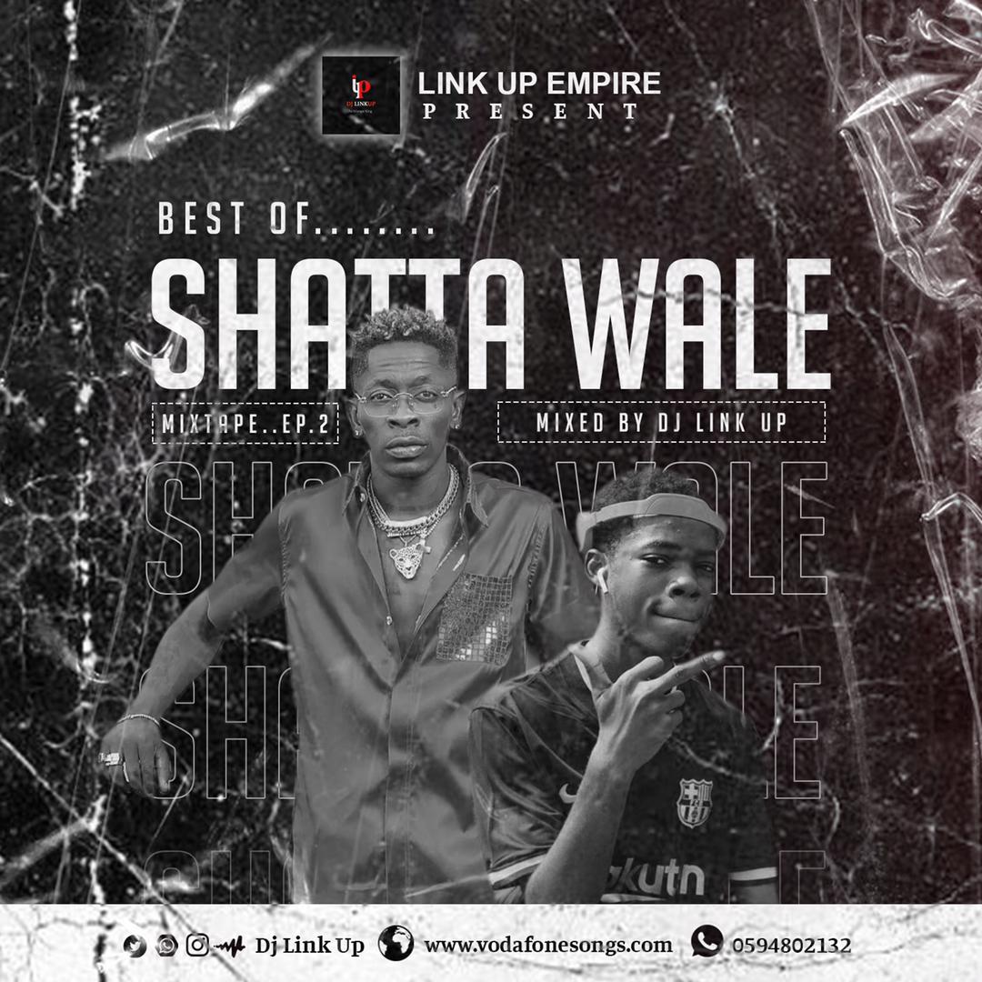 Dj Linkup – Best Of Shatta Wale Mixtape (Vol 2)