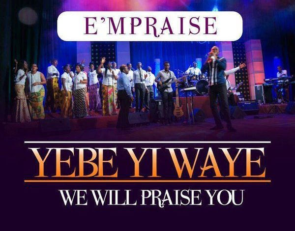 E'mPraise Inc - Yebeyi Waye