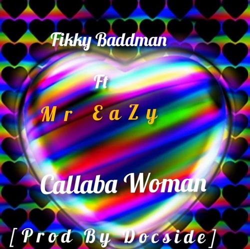 Fikky Baddman - Collaba Woman Ft Mr Eazi