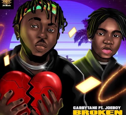 Gabbytane – Broken Ft Joeboy