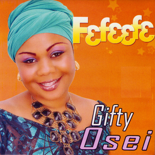 Gifty Osei - Fefeefe [www.oneclickghana.com]