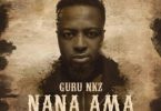 Guru – Nana Ama (Prod. By KC Beatz)