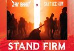 Jay Bahd – Stand Firm ft Skyface SDW