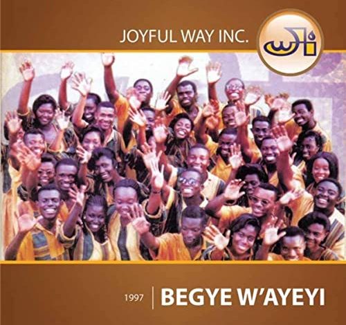 Joyful Way Inc. - Begye W'ayeyi