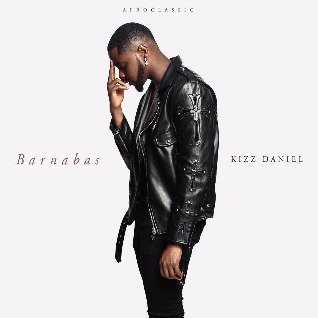 Kizz Daniel - Burn (Barnabas EP)